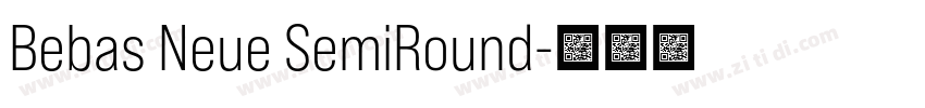 Bebas Neue SemiRound字体转换 Bebas Neue SemiRound字体转换
